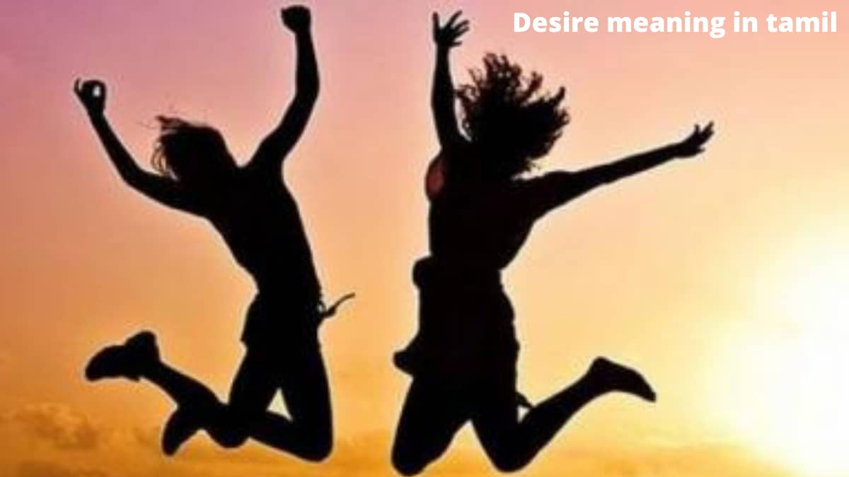 Desire Meaning In Tamil And Example