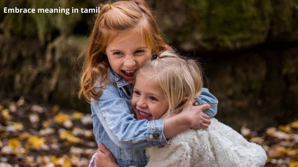 Embrace meaning in tamil