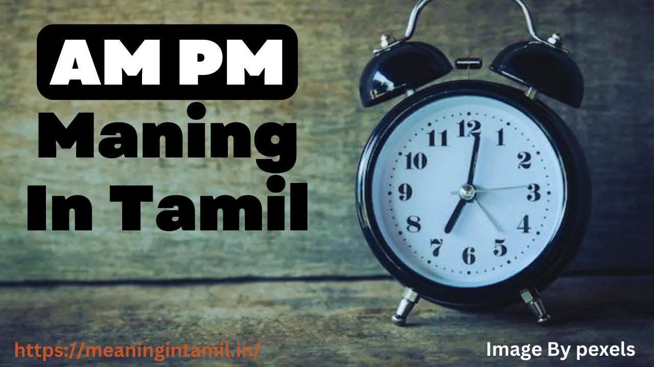12 a.m. meaning in tamil