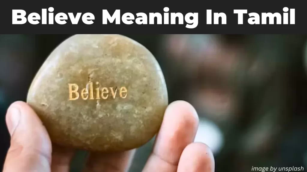Believe Meaning • சிறந்த விளக்கங்களோடு..!