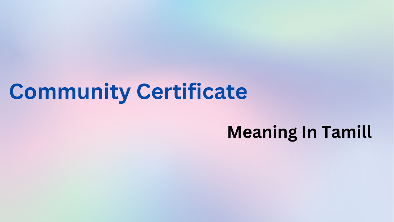 Community Certificate Meaning In Tamil